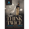 Think Twice: Little Stories That Tackle Big Issues