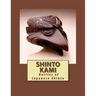 Shinto Kami: Deities of Japanese Shinto