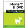 iMovie '11 & IDVD: The Missing Manual