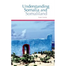 Understanding Somalia and Somaliland: Culture, History and Society