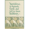 Nonviolence to Animals, Earth, and Self in Asian Traditions