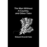 The Man Without a Country, and Other Tales