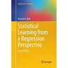 Statistical Learning from a Regression Perspective
