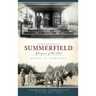 Remembering Summerfield: Glimpses of the Past
