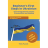 Beginner's First Steps in Ukrainian: Your Strong Base for Correct Pronunciation and Reading