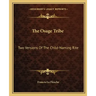 The Osage Tribe: Two Versions of the Child-Naming Rite