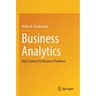 Business Analytics: Data Science for Business Problems