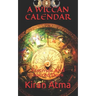 A Wiccan Calendar: Festivals And Sacred Days