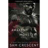 To Awaken a Monster