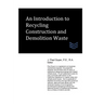An Introduction to Recycling Construction and Demolition Waste
