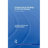 Chinese Naval Strategy in the 21st Century: The Turn to Mahan