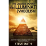 The Discrete Power of The Illuminati Symbolism: Demystifying The Power of The Invisible Hand in Symbols