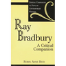 Ray Bradbury: A Critical Companion