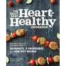 The Truly Easy Heart-Healthy Cookbook: Fuss-Free, Flavorful, Low-Sodium Meals