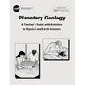 Planetary Geology: A Teacher's Guide With Activities in Physical and Earth Sciences