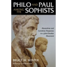 Philo and Paul Among the Sophists: Alexandrian and Corinthian Responses to a Julio-Claudian Movement