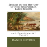 Stories in the History of New Hampshire's Lakes Region and Pemigewasset Valley