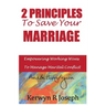 2 Principles To Save Your Marriage: Empowering Working Wives To Manage Marital Conflict And Be Happy Again