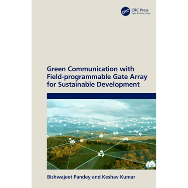 Green Communication with Field-Programmable Gate Array for Sustainable Development