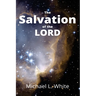 The Salvation of the LORD