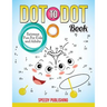 Dot To Dot Book Extreme Fun For Kids and Adults