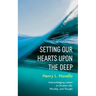 Setting Our Hearts Upon the Deep: Acknowledging Lament in Christian Life, Worship, and Thought