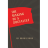The Making of a Socialist