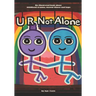 U R Not Alone: An illustrated book about childhood trauma, mental illness and hope