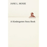A Kindergarten Story Book