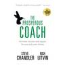The Prosperous Coach: Increase Income and Impact for You and Your Clients