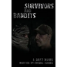 Survivors And Bandits: A DayZ Novel