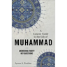 A Concise Guide to the Life of Muhammad: Answering Thirty Key Questions