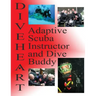 Diveheart Adaptive Scuba Instructor and Dive Buddy