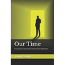 Our Time: A true story of surviving long term abuse and the journey to becoming whole