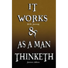 It Works by R.H. Jarrett AND As A Man Thinketh by James Allen