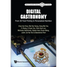 Digital Gastronomy: From 3D Food Printing to Personalized Nutrition