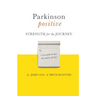 Parkinson Positive: Strength for the Journey