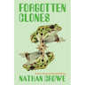 Forgotten Clones: The Birth of Cloning and the Biological Revolution