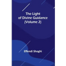 The Light of Divine Guidance (Volume 2)