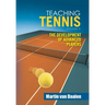Teaching Tennis Volume 2: The Development of Advanced Players