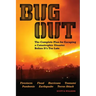 Bug Out: The Complete Plan for Escaping a Catastrophic Disaster Before It's Too Late