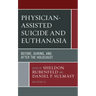 Physician-Assisted Suicide and Euthanasia: Before, During, and After the Holocaust