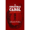 A Christmas Carol: Original and Unabridged