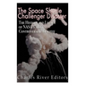 The Space Shuttle Challenger Disaster: The History and Legacy of NASA's Most Notorious Tragedy