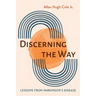 Discerning the Way: Lessons from Parkinson's Disease