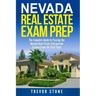 Nevada Real Estate Exam Prep: The Complete Guide to Passing the Nevada Real Estate Salesperson License Exam the First Time!