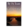 By Ox Team to California: A Narrative of Crossing the Plains in 1860