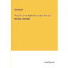 The Life of the Right Honourable Richard Brinsley Sheridan