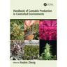 Handbook of Cannabis Production in Controlled Environments