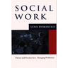 Social Work: Theory and Practice for a Changing Profession